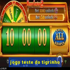 jogo teste do tigrinho